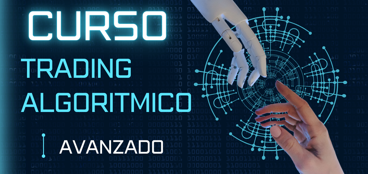 Curso Trading Algorítmico Avanzado
